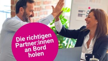 Die richtigen Partner:innen an Bord holen